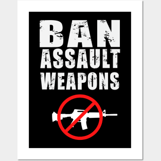 Ban Assault Weapons It's Enough Protect Children Not Guns Posters and Art